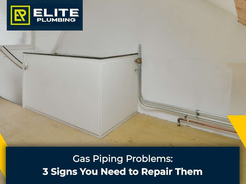 Gas Piping Problems: 3 Signs You Need to Repair Them