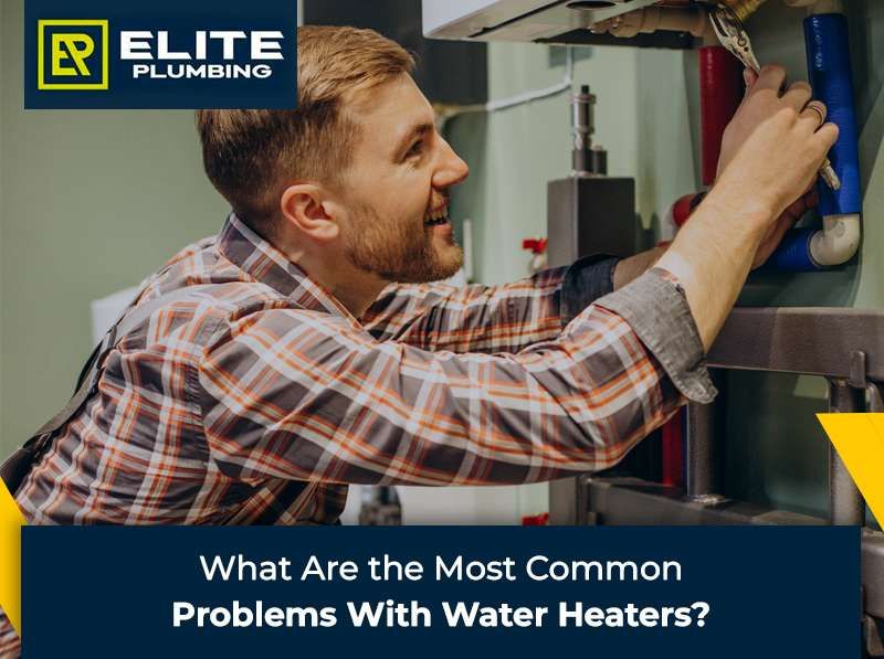 What Are the Most Common Problems With Water Heaters?