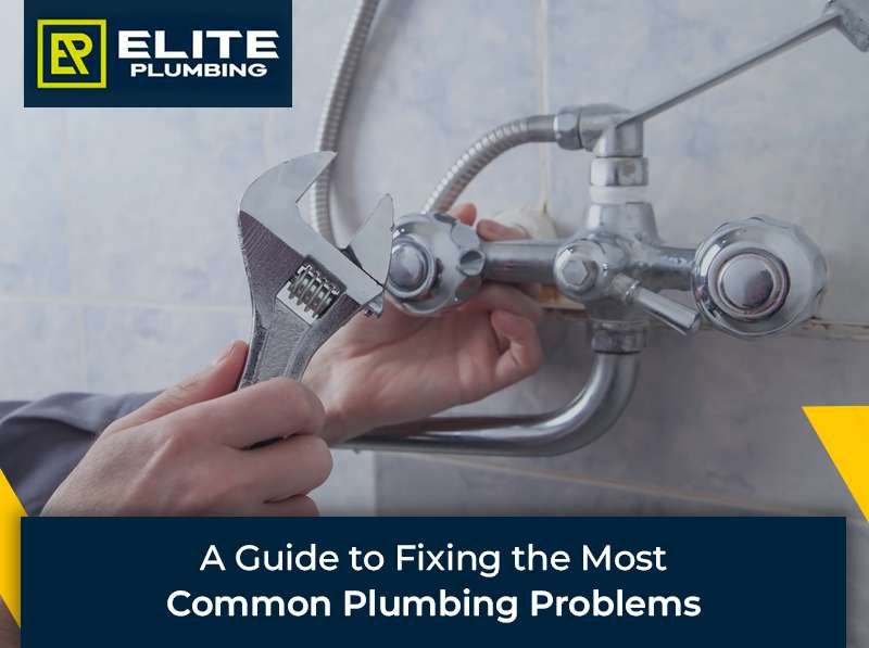 A Guide to Fixing the Most Common Plumbing Problems