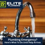 Emergency Plumbing: What to Do Before Help Arrives