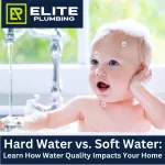 Hard Water vs. Soft Water: What It Means & How It Affects Your Home