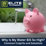 Why Is My Water Bill So High? Common Culprits and Solutions